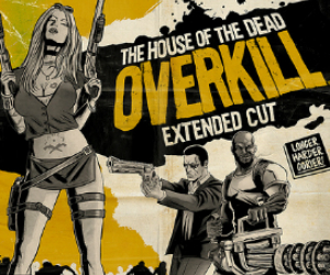 House of the Dead OVERKILL Extended Cut Has Been Set Free!