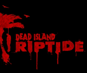 New CGI Trailer for Dead Island: Riptide Takes Us Back to Paradise With a Bang