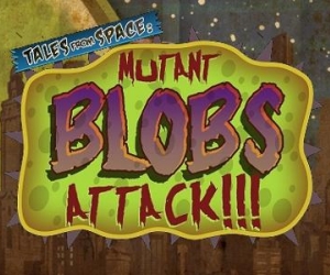 Tales From Space: Mutant Blobs Attack