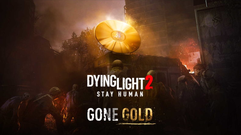 Dying Light 2: Stay Human has gone gold