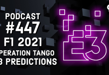 Podcast 447: Pre E3 2021, F1 2021, Operation Tango