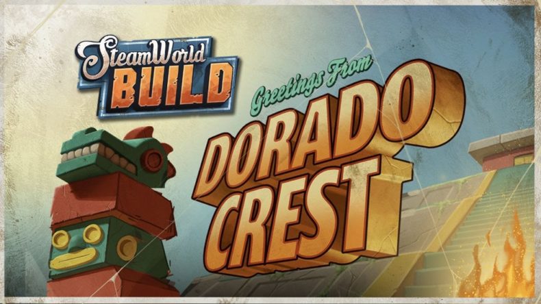 SteamWorld Build Dorado Crest update news